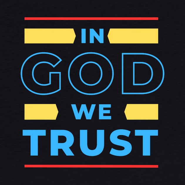 In God We Trust | Christian by All Things Gospel